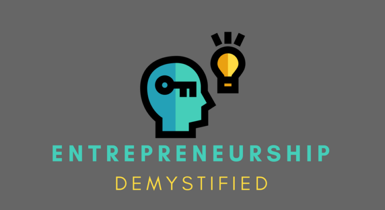 Entrepreneurship Demystified